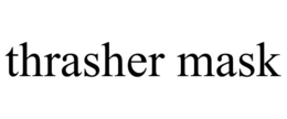 THRASHER MASK trademark