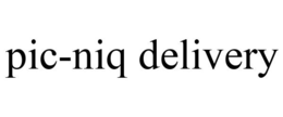 PIC-NIQ DELIVERY trademark