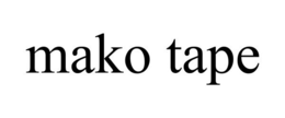 MAKO TAPE trademark