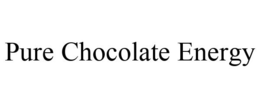PURE CHOCOLATE ENERGY trademark