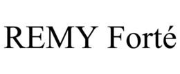 REMY FORTÉ trademark