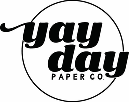 YAY DAY PAPER CO. trademark
