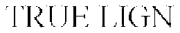 TRUE LIGN trademark
