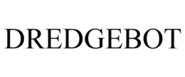 DREDGEBOT trademark