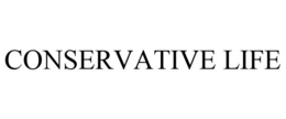 CONSERVATIVE LIFE trademark