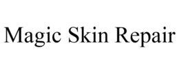 MAGIC SKIN REPAIR trademark