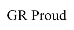 GR PROUD trademark