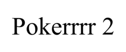 POKERRRR 2 trademark