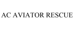 AC AVIATOR RESCUE trademark