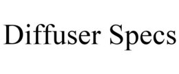 DIFFUSER SPECS trademark