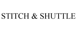 STITCH & SHUTTLE trademark