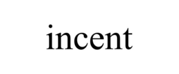 INCENT trademark