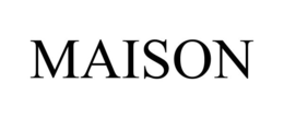 MAISON trademark