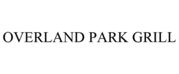 OVERLAND PARK GRILL trademark
