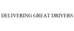 DELIVERING GREAT DRIVERS trademark