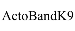 ACTOBANDK9 trademark