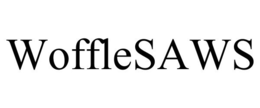 WOFFLESAWS trademark