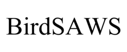 BIRDSAWS trademark