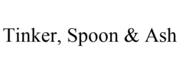 TINKER, SPOON & ASH trademark