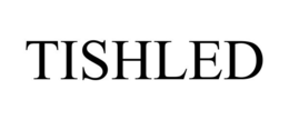 TISHLED trademark