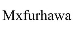 MXFURHAWA trademark