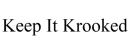 KEEP IT KROOKED trademark