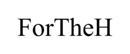 FORTHEH trademark