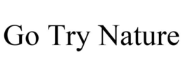 GO TRY NATURE trademark