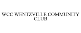 WCC WENTZVILLE COMMUNITY CLUB trademark