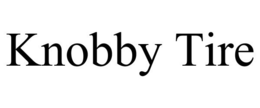KNOBBY TIRE trademark