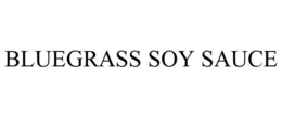 BLUEGRASS SOY SAUCE trademark