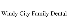 WINDY CITY FAMILY DENTAL trademark