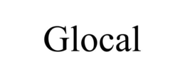 GLOCAL trademark