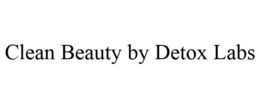 CLEAN BEAUTY BY DETOX LABS trademark