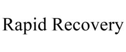 RAPID RECOVERY trademark