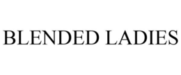 BLENDED LADIES trademark