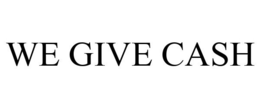 WE GIVE CASH trademark