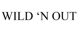 WILD 'N OUT trademark
