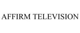 AFFIRM TELEVISION trademark