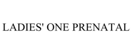 LADIES' ONE PRENATAL trademark