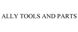 ALLY TOOLS AND PARTS trademark