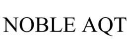 NOBLE AQT trademark
