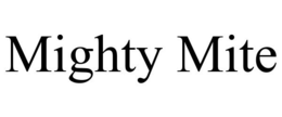 MIGHTY MITE trademark