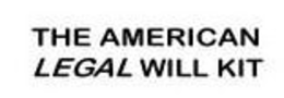 THE AMERICAN LEGAL WILL KIT trademark