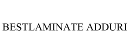 BESTLAMINATE ADDURI trademark