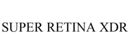 SUPER RETINA XDR trademark