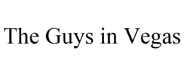 THE GUYS IN VEGAS trademark