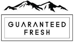 GUARANTEED FRESH trademark