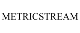 METRICSTREAM trademark