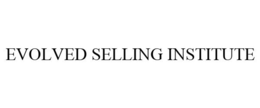 EVOLVED SELLING INSTITUTE trademark